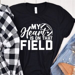 My heart is on that field Shirt Football Mom Shirt